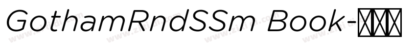 GothamRndSSm Book字体转换 GothamRndSSm Book字体转换